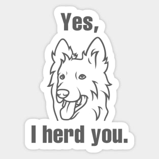 Yes, I Herd You Sticker